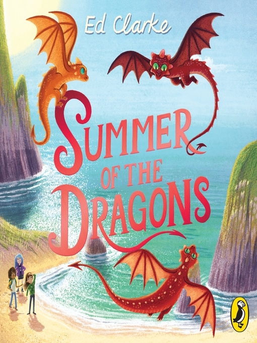 Title details for Summer of the Dragons by Ed Clarke - Available